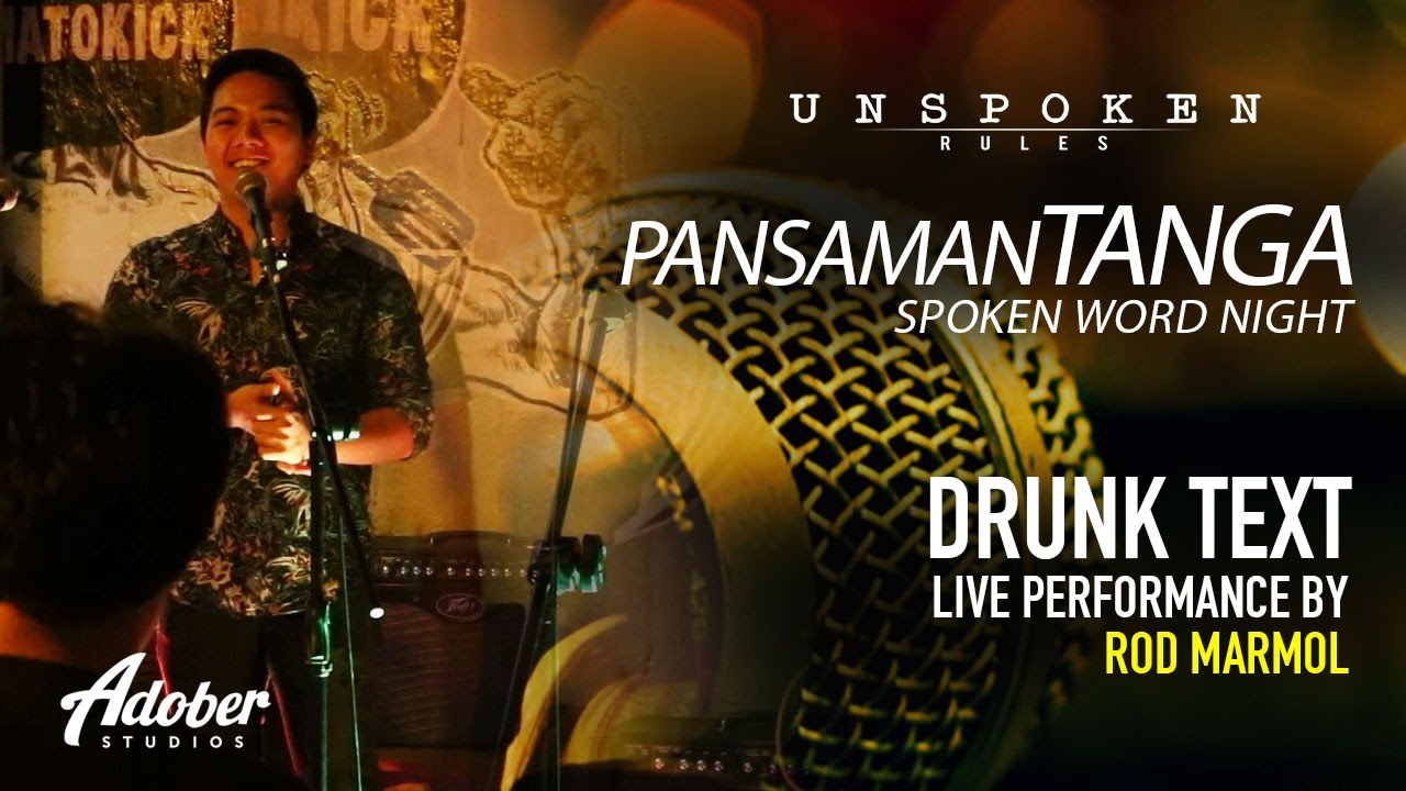 Unspoken Rules PansamanTANGA: DrunkText | Performed by Rod Marmol
