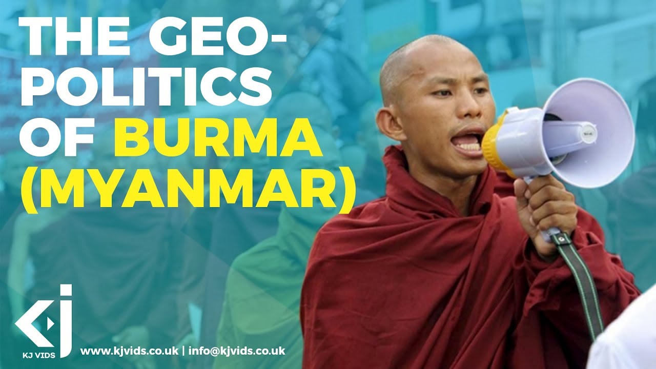 The GEOPOLITICS of MYANMAR - KJ Vids