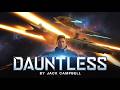 🚀 Dauntless |100 Years in Hibernation. Woken Up a Legend. Now He Has to Get Them All Home 🎧