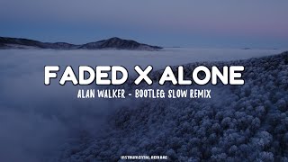 Alan Walker  Faded X Alone dj Bootleg Slow Remix