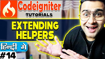Codeigniter  Tutorial in Hindi (Extending Helpers) | Part-14