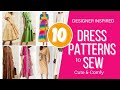 10 DESIGNER INSPIRED DRESS PATTERNS TO SEW ~ Cute, Comfy (and Glam?) Stay at Home Looks
