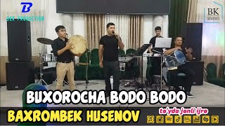 Baxrombek Husenov - Buxorocha bodo bodo | Osiyo toʻyxonasida| Buxoro Vobkent +998914118658