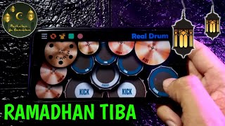 RAMADHAN TIBA |REAL DRUM COVER 2021|