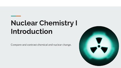 Nuclear Chemistry I - Introduction