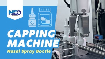 Servo Gripper Capping Machine | Automatic Capper | Nasal Spray Capping Machine | Neostarpack