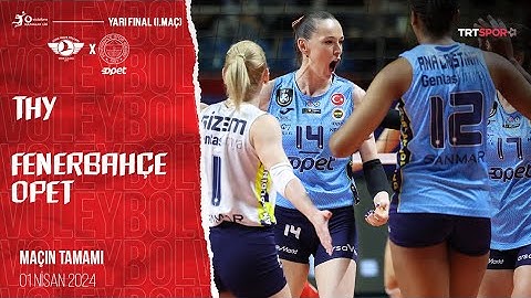 Maçın Tamamı | THY - Fenerbahçe Opet “Vodafone Sultanlar Ligi Play-Off Yarı Final 1. Maç”