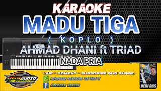Download Lagu KARAOKE. MADU TIGA ( KOPLO ) - AHMAD DHANI TRIAD  - NADA PRIA.- DGS AUDIO 2025. MP3