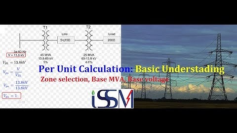 Per-Unit (pu) Calculation Basic: Zone selection and base voltage, and base power (MVA)| 3i Schooling