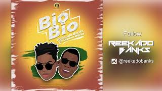 Reekado Banks Ft Duncan Mighty - Bio Bio ( Official Audio )