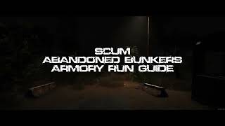 Scum Abandoned Bunker Guide to Armory Scum Abandoned Bunker Guide to Armory
