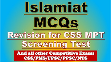 Islamiat MCQs Revision For CSS MPT screening Test and all other Competitive Exams |CSS,PMS,PPSC,FPSC