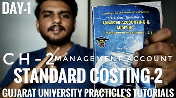 Standard costing-2 | Ch-2 | Day-1 | management Accounts | B.com sem-6 | Gujarat university