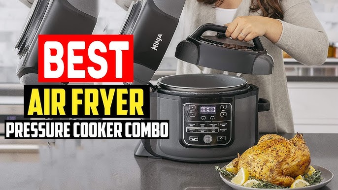 Top 5 Best Pressure Cooker Air Fryer Combos 