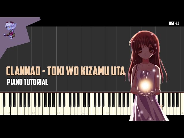 Toki Wo Kizamu Uta Full SOLO Piano Adaptation [IA/Clannad Opening