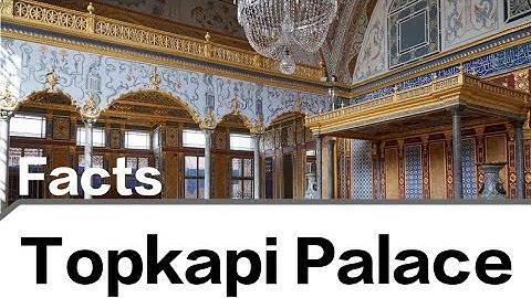 Top 10 Amazing Facts about Topkapi Palace Istanbul |Interesting Facts about Topkapi Palace Turkey