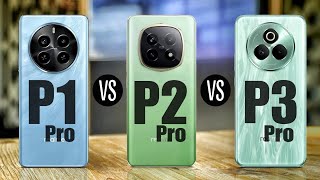 Realme P1 Pro Vs P2 Pro Vs P3 Pro Full Comparison Specs & Features
