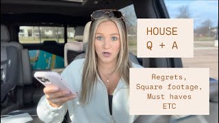 NEW HOUSE Q & A - colors, regrets, square footage, etc