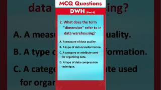 Part 4 - Data Warehouse MCQ - Q&amp;A | Most asked Interview Questions