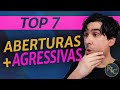 Top 7 ABERTURAS mais AGRESSIVAS do Xadrez!