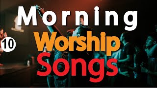 🔴Best Morning Worship Songs for Prayer | Spirit filled Inspirational Worship Songs | DJ Lifa