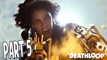 Deathloop Part 5- Julianna Hunts Us