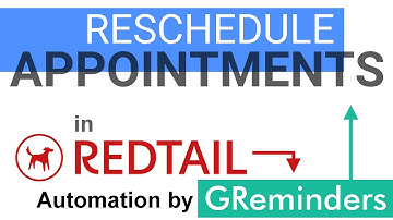 Rescheduling Appointments in Redtail with GReminders