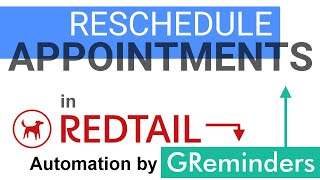 Rescheduling Appointments in Redtail with GReminders