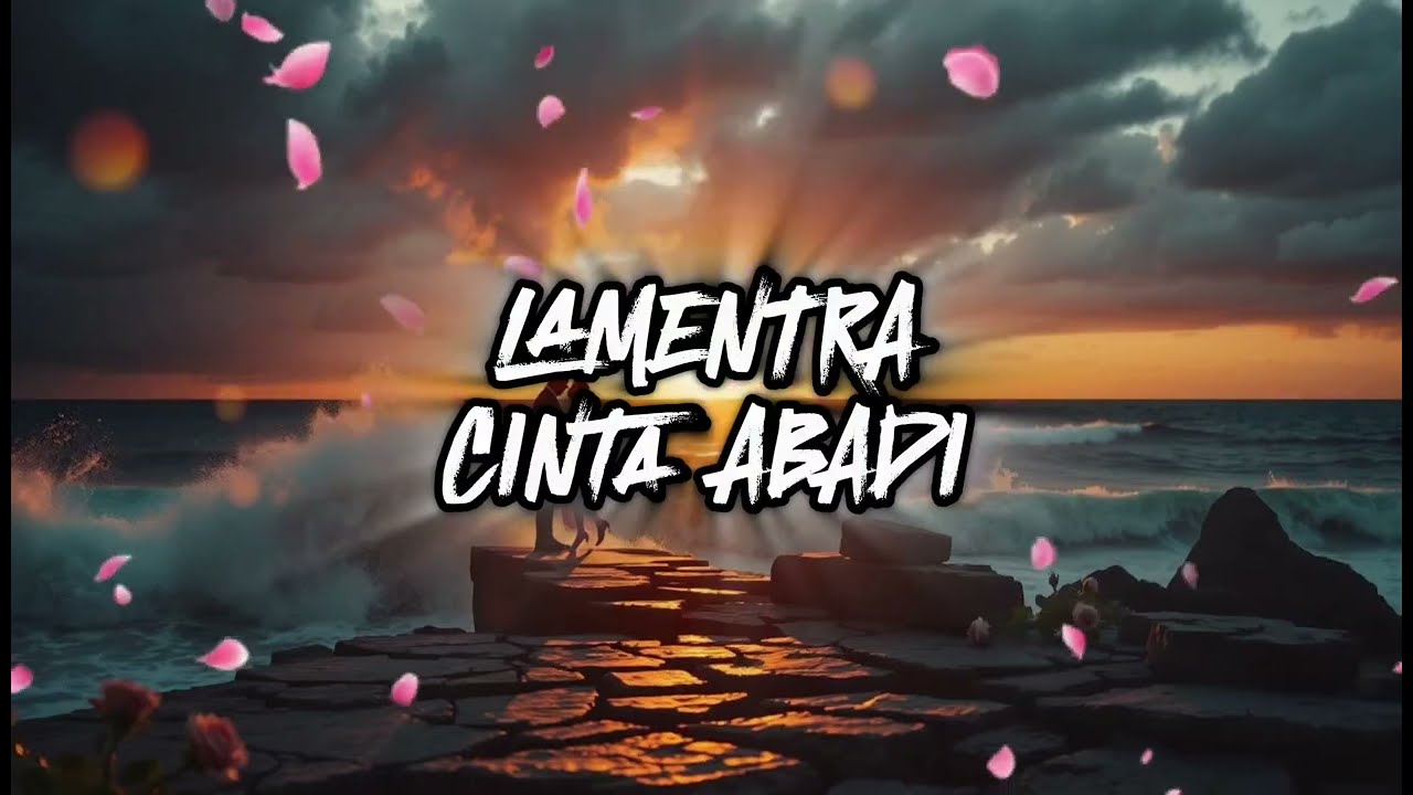 LAMENTRA - CINTA ABADI