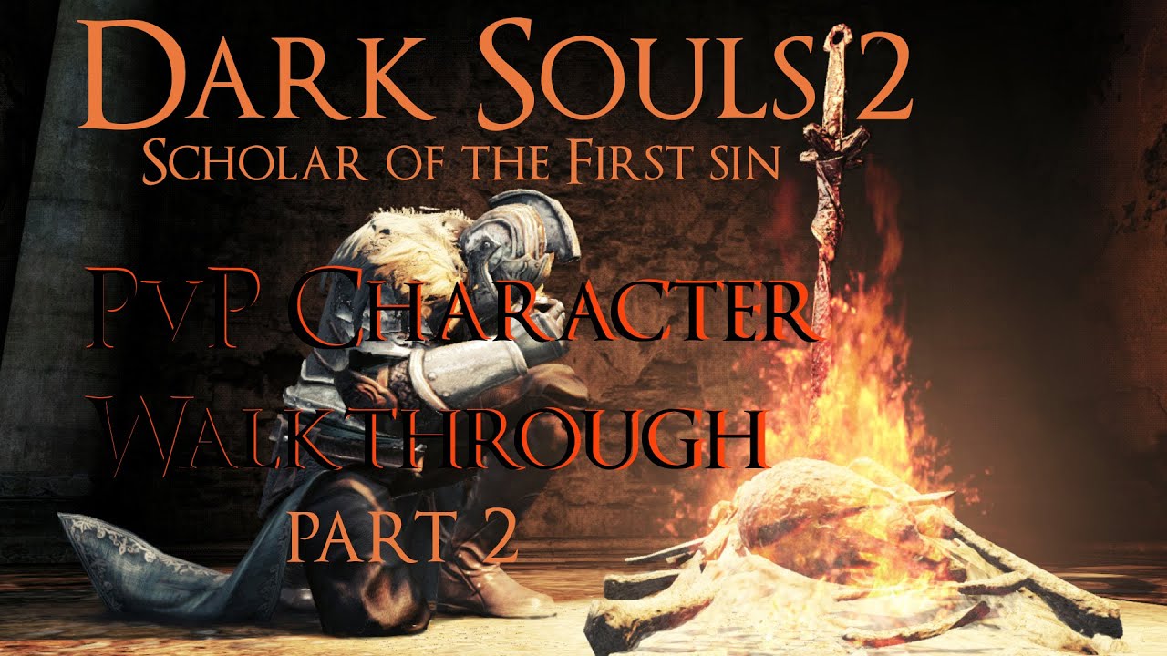 PREPARING FOR THE BOSSES Dark Souls 2 Scholar Of The First Sin Walkthrough Tutorial Part 2 preparing-for-the-bosses-dark-souls-2-scholar-of-the-first-sin-walkthrough-tutorial-part-2