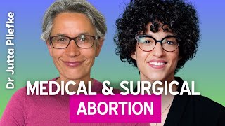 Medical VS Surgical Abortion Explained ◊ Dr Jutta Pliefke