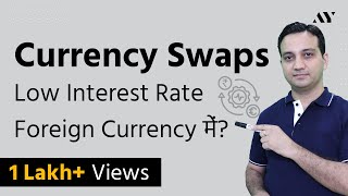 Currency Swaps  Explained in Hindi