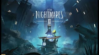 Little Nightmares - Complete Edition 2 СТРИМ #2