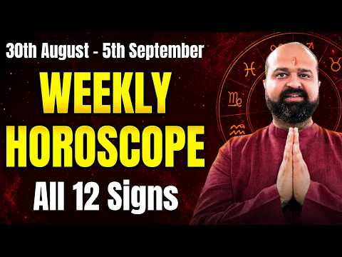 30th August to 5th September Weekly Horoscope All 12 Signs