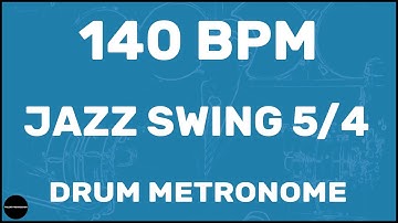 Jazz Swing 5/4 | Drum Metronome Loop | 140 BPM