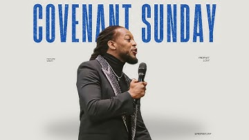 COVENANT SUNDAY | SUNDAY SERVICE | PROPHET LOVY L. ELIAS