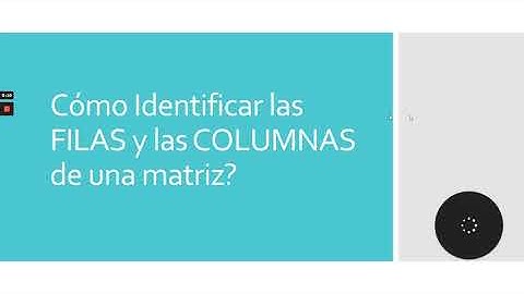 Cómo Identificar las FILAS y las COLUMNAS de una Matriz?
