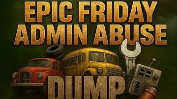 ONWERKELIJKE ADMIN MISBRUIK op DUMP! (Epic Friday Madness) BEKIJK HET!