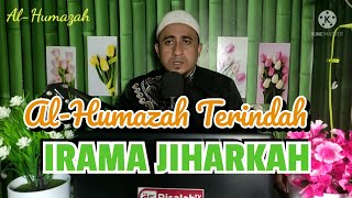 Surah Al-Humazah irama jiharkah paling indah