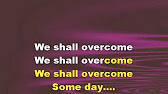 That we shall overcome some day. Песня we shall overcome на английском. We shall overcome текст. We shall overcome. We shall overcome.