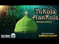 Tu kuja man kuja  latest 2022 kalaam with kalaame aalahazrat  recited by  sabir raza razavi 