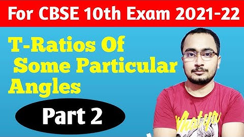 T-Ratios of some particular angles part 2 For CBSE 10th exam 2021-22