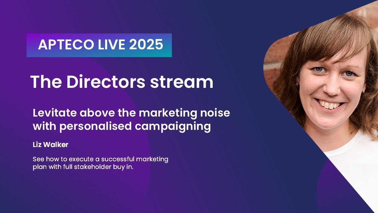 Apteco Live 2025 - Directors Stream: Levitate above the noise with personalised campaigning