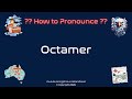 How To Pronounce Octamer CORRECTLY Pronunciation Planet 