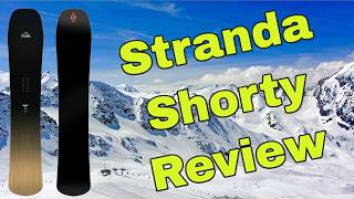 The 2026 Stranda Shorty Snowboard Review
