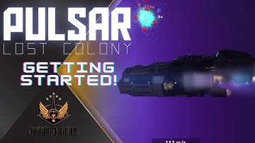 Pulsar Lost Colony: Getting Started
