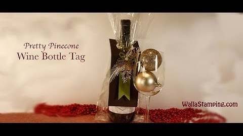 Wine Bottle Tag Pretty Pinecones