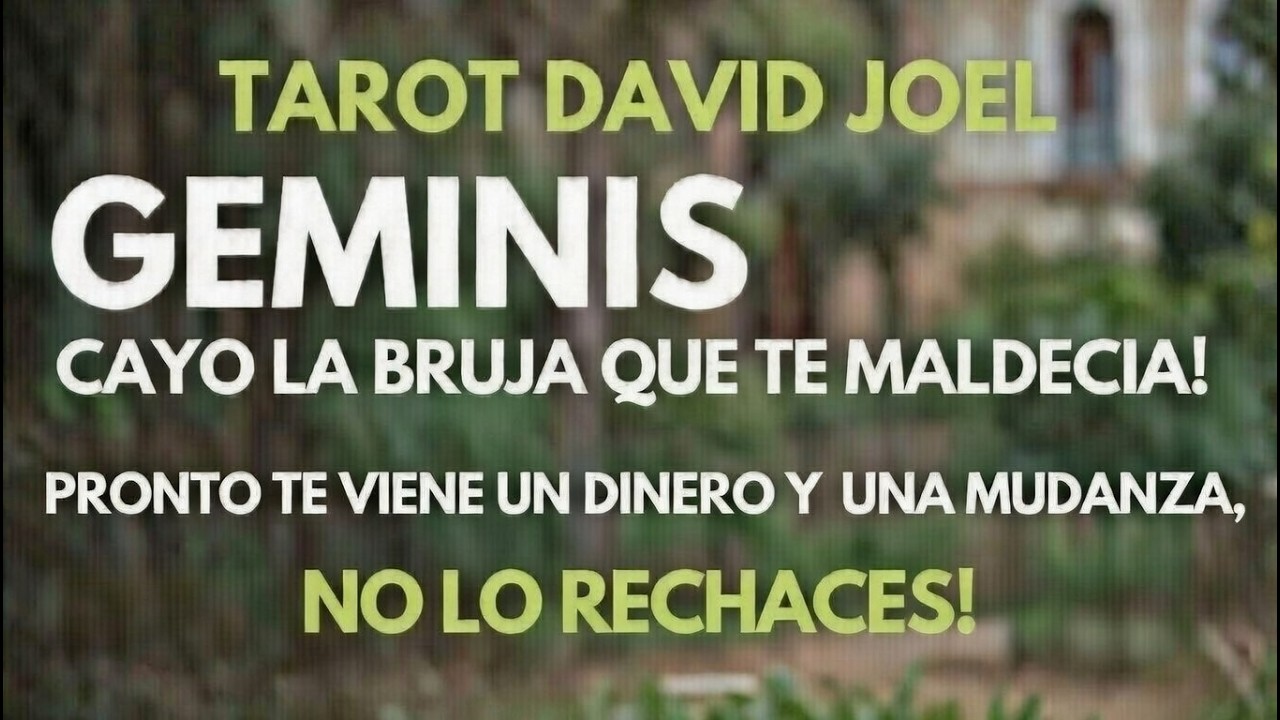 GEMINIS, TE VIENE UN DINERO Y TE MUEVES DE LUGAR POR ALGO MEJOR, UNA BRUJA MALA PAGA UN CASTIGO