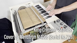 King Crimson &quot;Starless&quot; Cover Vintage Mellotron M400S (Serial No.728) , Unstable pitch is appealing.