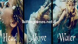 Head Above Water Ringtone - Avril Lavigne | English ringtones free download